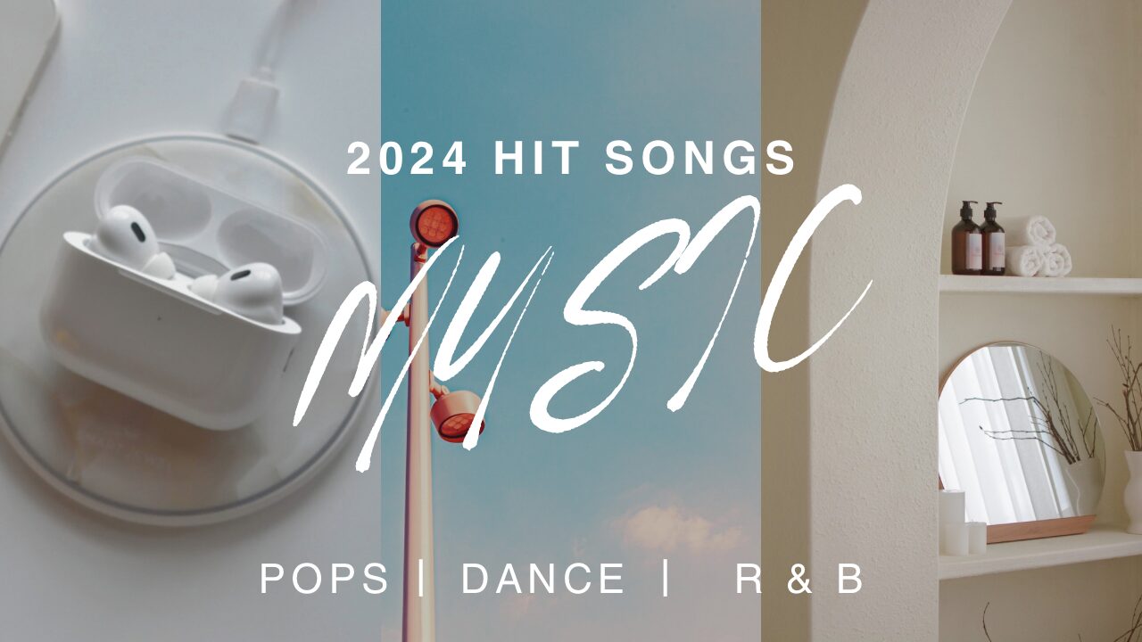 2024 洋楽 ヒットソング pops dance R＆B